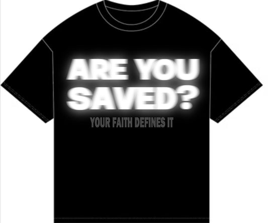 'Are You Saved T' - Black (Limited Edition)